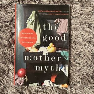 The Good Mother Myth. Paperback. Excellent condition.